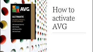 How to Activate AVG Ultimate  How to activate AVG Internet Security  How to activate AVG VPN [upl. by Elyn626]