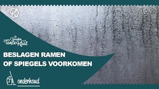 Beslagen Ramen Of Spiegels Voorkomen  De Gouden Raad Van Tante Kaat [upl. by Anizor]