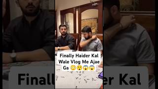 Finally Haider Kal wale Vlog Me Aae Ga😱😱rajabfamily raja rajab ghazalrajabbutt94ihaiderr [upl. by Yud]