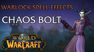 Chaos Bolt  Destruction Warlock Spell Effects [upl. by Arthur183]