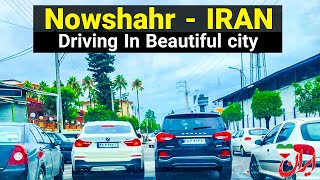 Iran 2022 🇮🇷  Driving In Nowshahr  Beautiful City  نوشهر ایران [upl. by Assi171]