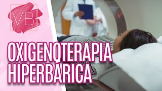 Conheça a Oxigenoterapia Hiperbárica e seus benefícios para a saúde  Você Bonita 02112022 [upl. by Fanya]