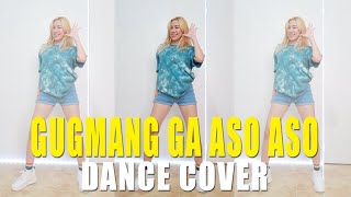 GUGMANG GA ASO ASO Dance Cover  Rosa Leonero [upl. by Shriver705]