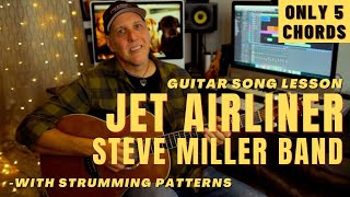 Jet Airliner by Steve Miller Band Fun Guitar Song Lesson  Only 5 Chords [upl. by Eerolam]