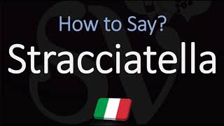 How to Pronounce Stracciatella CORRECTLY Italian Gelato Pronunciation [upl. by Jardena65]