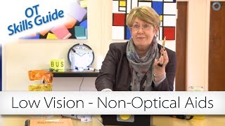 OT skills guide Low vision  nonoptical aids [upl. by Adnirem]