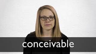 How to pronounce CONCEIVABLE in British English [upl. by Inahc]