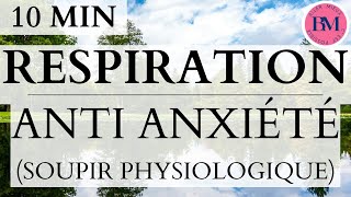 RESPIRATION ANTI ANXIÉTÉ LA  EFFICACE Sérénité avec Soupir Physiologique  Réédition [upl. by Milla325]