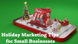 Holiday Marketing Tips for Small Businesses [upl. by Naujad]