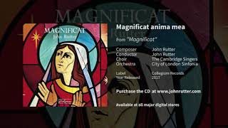 Magnificat anima mea  John Rutter The Cambridge Singers City of London Sinfonia [upl. by Peoples605]