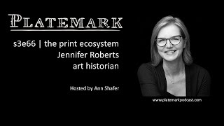 s3e66 Contact Art and the Pull of Print with Jennifer Roberts [upl. by Ajidahk]