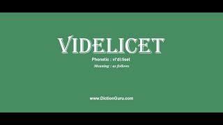 videlicet Pronounce videlicet with Meaning Phonetic Synonyms and Sentence Examples [upl. by Asilad]