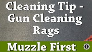 Cleaning Tip  Gun Cleaning Rags [upl. by Eerahs]