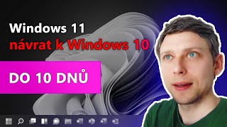 Windows 11 návrat zpět k Windows 10 downgrade návod [upl. by Anabahs610]