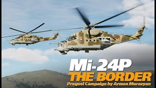 DCS  Mi24P Hind  2 Mission The Border Prequel Campaign  Digital Combat Simulator [upl. by Melba]