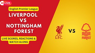 Liverpool vs Nottingham Forest  Live Watch along and Reactions [upl. by Nerad950]