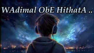 Wadimal obe hithata song  From Vihanga beats  O Artist Pawan minol [upl. by Soalokcin540]