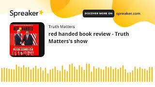 red handed book review  Truth Matterss show made with Spreaker [upl. by Pell]