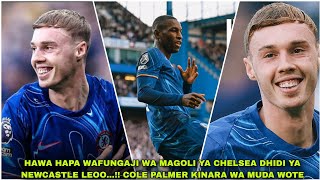 HAYA HAPA MAGOLI YA CHELSEA DHIDI YA NEWCASTLE LEO KICHAPO KIKALI COLE PALMER ANAZIDI KUNGAA [upl. by Acinoreb]