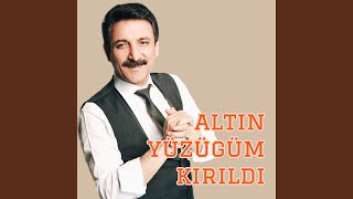 Altın Yüzüğüm Kırıldı [upl. by Unity]