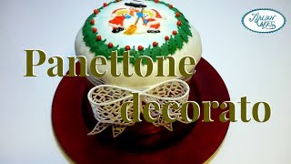 Panettone decorato con pasta di zucchero by ItalianCakes [upl. by Dodi]