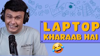 Laptop Kharaab Hai  Mirchi Murga  RJ Naved [upl. by Burke]