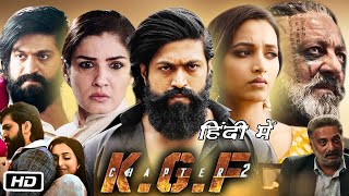 KGF Chapter 2 Full HD South Movie In Hindi I Yash I Sanjay Dutt I Raveena T I Review and Story [upl. by Tega]