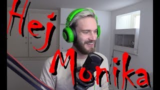 PewDiePie  Hej Monika [upl. by Mahan]