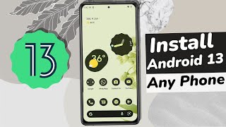 How To Install Android 13 On Any SmartPhone [upl. by Ttezzil]