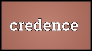 Credence Meaning [upl. by Eneri]