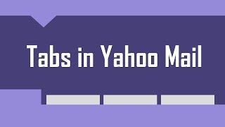 Restore Tabs feature in new Yahoo Mail [upl. by Elizabeth]