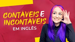 SUBSTANTIVOS CONTÁVEIS E INCONTÁVEIS DO INGLÊS [upl. by Alrzc673]