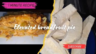 Breadfruit recipe Mackerel recipe Trinidad Breadfruit pie Caribbean recipe 1 minute recipes [upl. by Chaim]