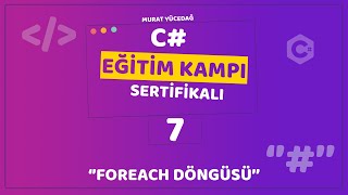 C Eğitim Kampı Ders 7  Foreach Döngüsü [upl. by Ocirnor]