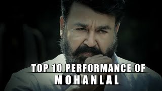 Top 10 PERFORMANCE OF MOHANLAL  THE COMPLETE ACTOR LALETTAN [upl. by Ellerud]