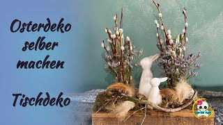 DIY  Osterdeko selber machen  Tischdeko Ostern 🐣 [upl. by Parker]