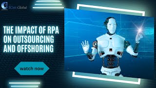 The Impact of RPA on Outsourcing and Offshoring  iCert Global [upl. by Sacks]