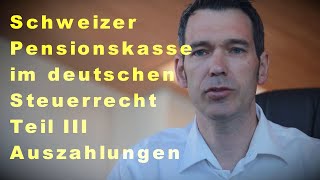 Schweizer Pensionskasse Beiträge und Auszahlungen III [upl. by Gnut]