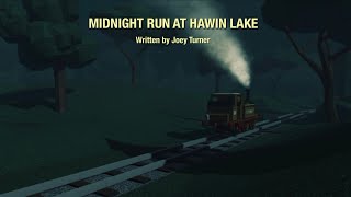 Midnight Run at Hawin Lake Adaptation [upl. by Sandell471]