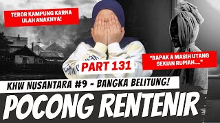 POCONG RENTENIR  KHW BANGKA BELITUNG PART 131 [upl. by Radcliffe]