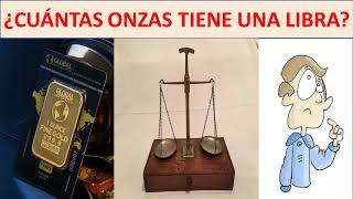 Cuantas onzas tiene una libra [upl. by Ybba]