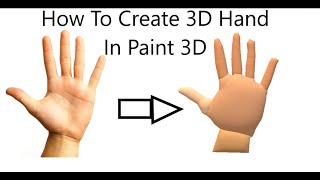 Title Windows 10 Paint 3d Tutorial 3d hand Simple Technique Paint3d Make 3d model from 2d image [upl. by Johnsten]