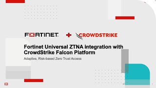 Fortinet Universal ZTNA Integration with CrowdStrike  Secure Hybrid Work [upl. by Dupuy968]