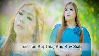 Tsis Tau Koj Thiaj Kho Kuv Siab By Maiv Xis Hawj MV New Song 2024 [upl. by Pearman371]