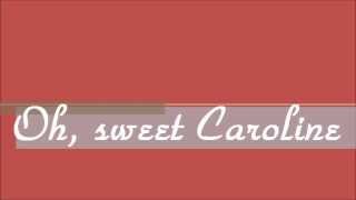 Sweet Caroline Lyrics FEAT Mark Salling [upl. by Dorrahs]