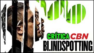 PONTO CEGO Blindspotting 2018  Crítica CBN [upl. by Okiruy]