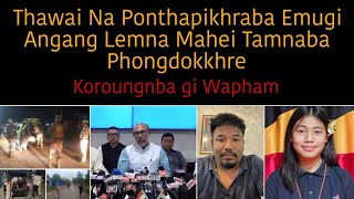 Thawai Na Ponthapikhraba Emugi Angang Lemna Mahei Tamnaba Phongdokkhre  Koroungnba gi Wapham🔥 [upl. by Eta]