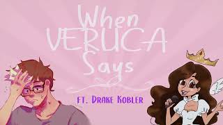 When Veruca Says  Cover Giggles ft Drake Kobler [upl. by Mackler]