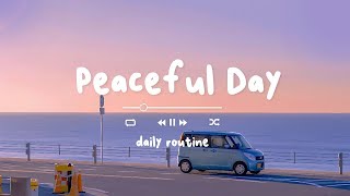 【作業用BGM】今日も素敵な一日があなたを待っています  Peaceful Day  洋楽playlist [upl. by Einahpetse]