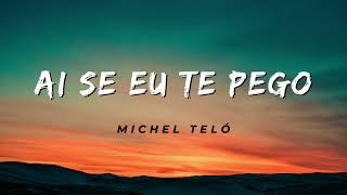 Ai Se Eu Te Pego 1 Hour  Michel Telo [upl. by Nodnelg]